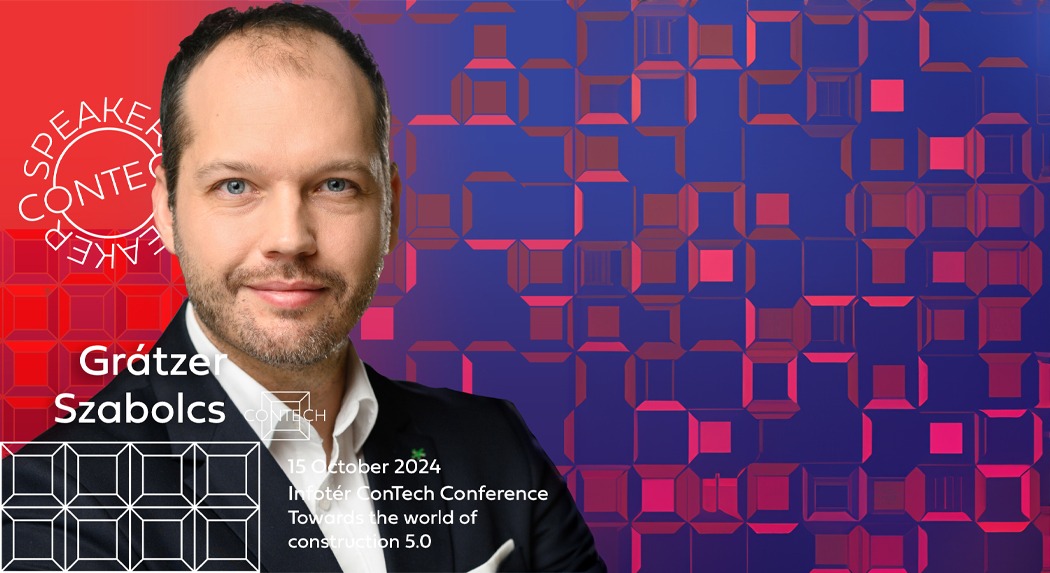 Innováció az építőiparban: Grátzer Szabolcs a Contech Konferencián