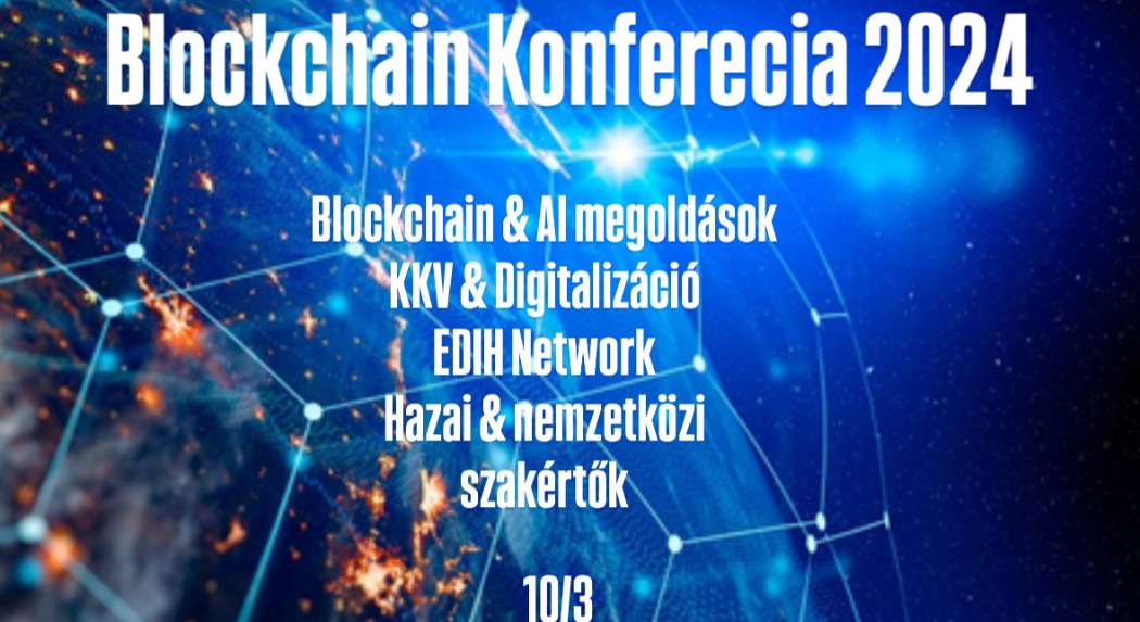 BlockchainDay 2024 – Konferencia a jelent és a jövőt formáló technológiákról szakértőknek és vállalkozásoknak